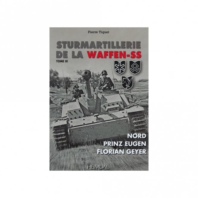 Sturmartillerie De La Waffen-SS Tome.3