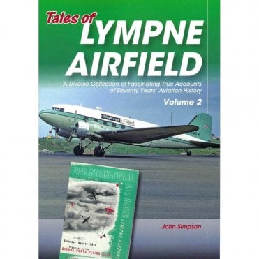 Tales of Lympne Airfield Vol.2