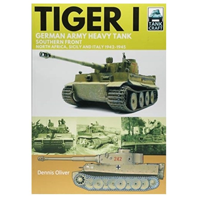 Tankcraft (10) Tiger I German Army Heavy Tank, Southern Front 1942-45 North Africa, Sicily and Italy