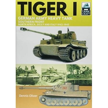 Tankcraft (10) Tiger I German Army Heavy Tank, Southern Front 1942-45 North Africa, Sicily and Italy