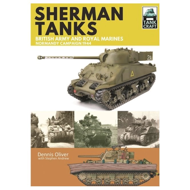 Tankcraft (2) Sherman Tanks British Army and Royal Marines Normandy Campaign 1944