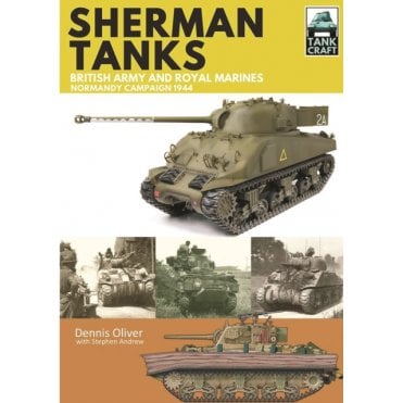 Tankcraft (2) Sherman Tanks British Army and Royal Marines Normandy Campaign 1944