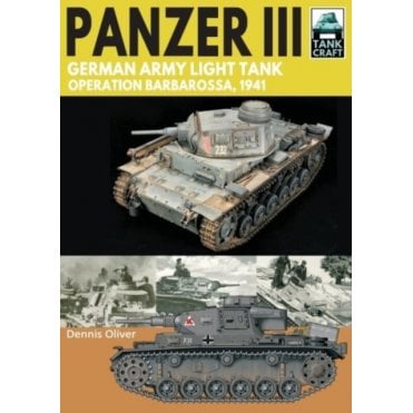 Tankcraft (27) Panzer III German Army Light Tank - Operation Barbarossa 1941