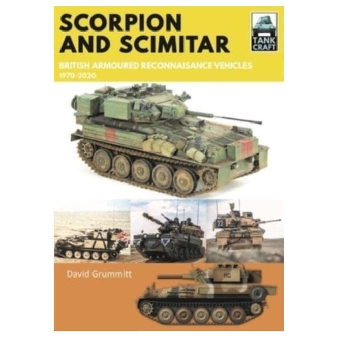Tankcraft (33) Scorpion and Scimitar - British Armoured Reconnaissance Vehicles 1970-2022