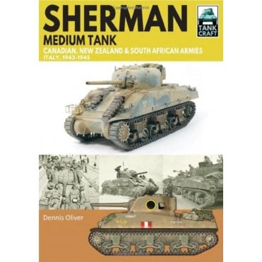 Tankcraft (39) Sherman Medium Tank - Canadian New Zealand & South African Armies, Italy 1943-45