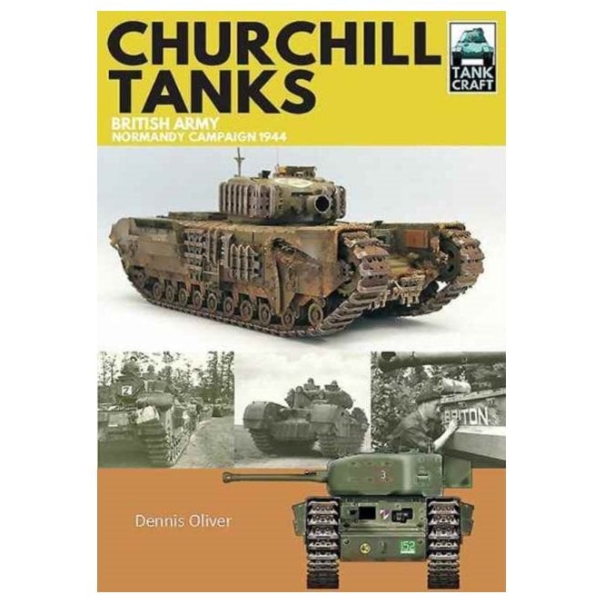 Tankcraft (4) Churchill Tanks British Army, North-West Europe 1944-45