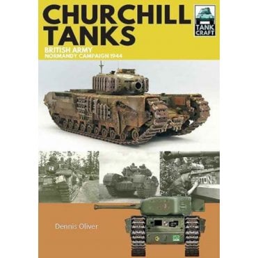 Tankcraft (4) Churchill Tanks  British Army, North-West Europe 1944-45