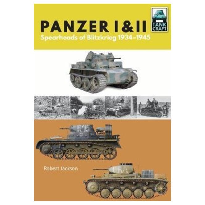 Tankcraft (7) Panzer I and II Blueprint for Blitzkrieg 1933-1941