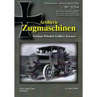 Tankograd 1014 Artillerie Zugmaschinen - German Wheeled Artillery Tractors