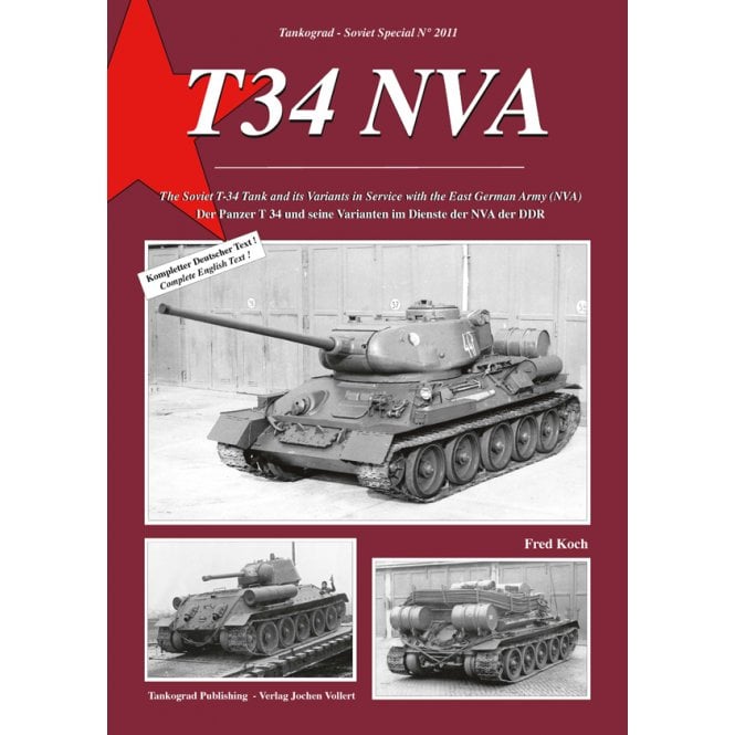 Tankograd 2011 Soviet Special T 34 NVA The Soviet T-34 Tank and its Variants in Service with the East German Army (NVA)