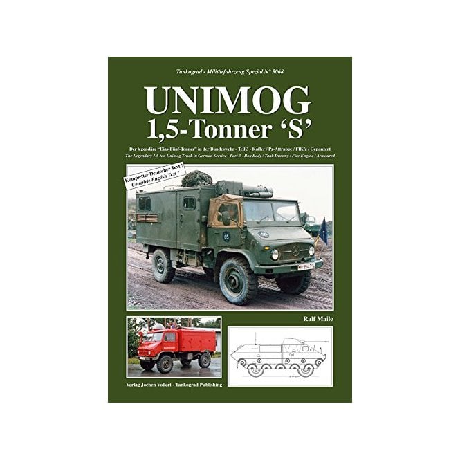 Tankograd 5068 Military Special Unimog 1,5-Tonner 'S' The Legendary 1.5-ton Unimog Truck in German Service Part 3 - Box Body/Tank Dummy/Fire Engine/Armoured