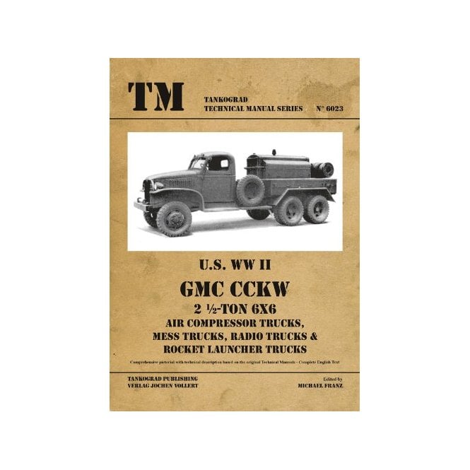 Tankograd 6023 US WWII GMC - Air Compressor Trucks, Mess Trucks, Radio Trucks & Rocket Launcher Trucks