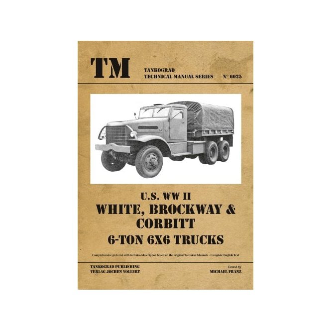 Tankograd 6025 US WWII White-Brockway-Corbitt 6-ton 6x6 Trucks