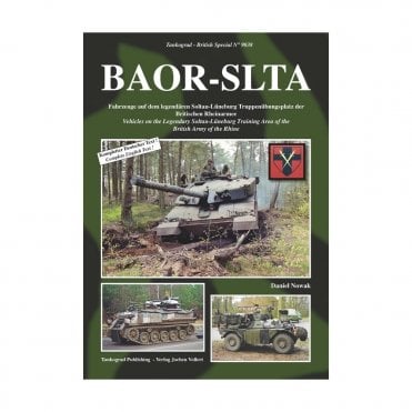 Tankograd 9038 BAOR-SLTA - Vehicles on the Legendary Soltau-Luneburg Training Area of the British Army of the Rhine