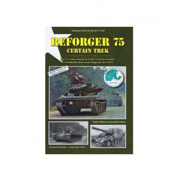 Tankograd 3046 Reforger 75 Certain Trek - The US Army Training on NATO's Eastern Frontline