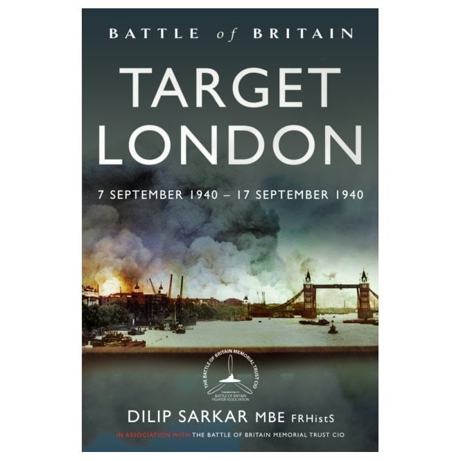 Target London - Battle of Britain 7-17 September 1940 