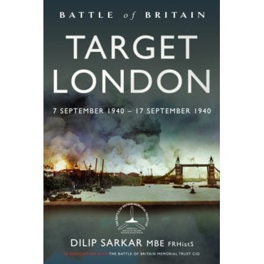 Target London - Battle of Britain 7-17 September 1940 