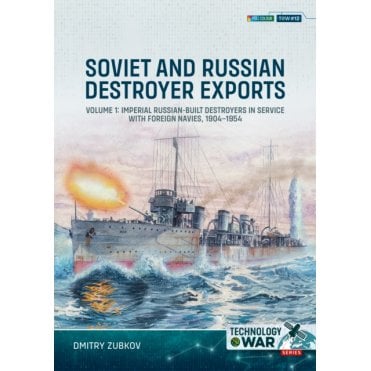 Technology@War 12: Soviet and Russian Destroyer Exports Vol.1