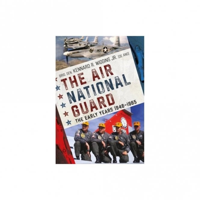 The Air National Guard: The Early Years 1946-1965