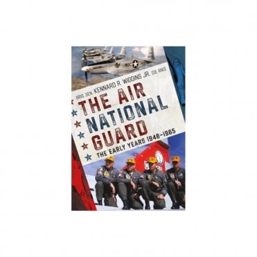 The Air National Guard: The Early Years 1946-1965