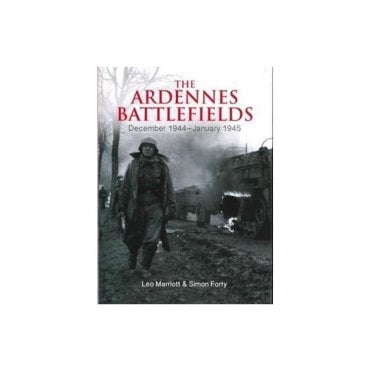 The Ardennes Battlefields: Dec 1944 - Jan 1945