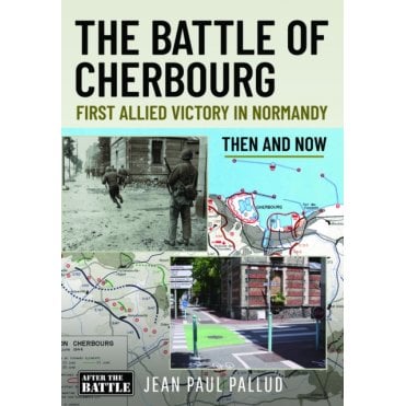 The Battle of Cherbourg: First Allied Victory in Normandy