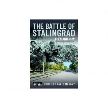 The Battle of Stalingrad - Then and Now