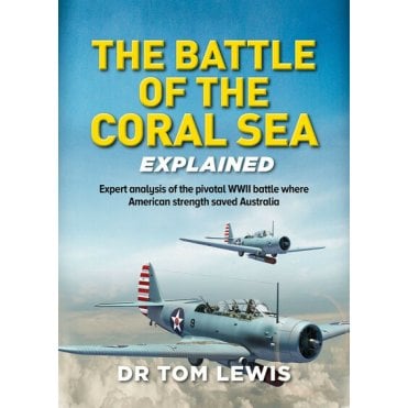The Battle of the Coral Sea - Explained