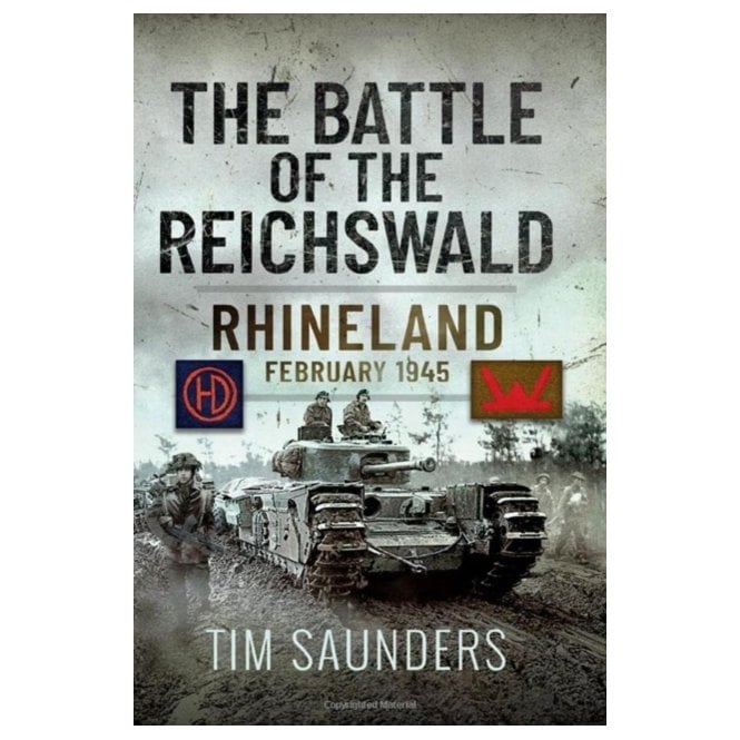 The Battle of the Reichswald - February 1945