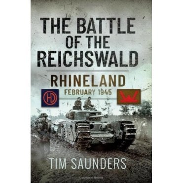 The Battle of the Reichswald - February 1945