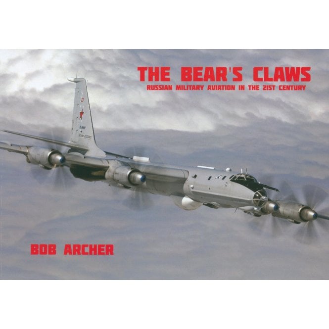 The Bear's Claws - Russian Military Aviation in the 21st Century