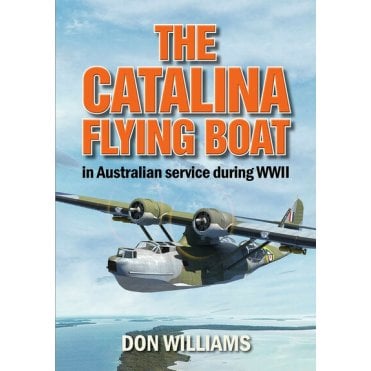 The Catalina Flying Boat in Australian Service during WWII