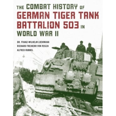 The Combat History of German Tiger Tank Battalion 503 in WWII