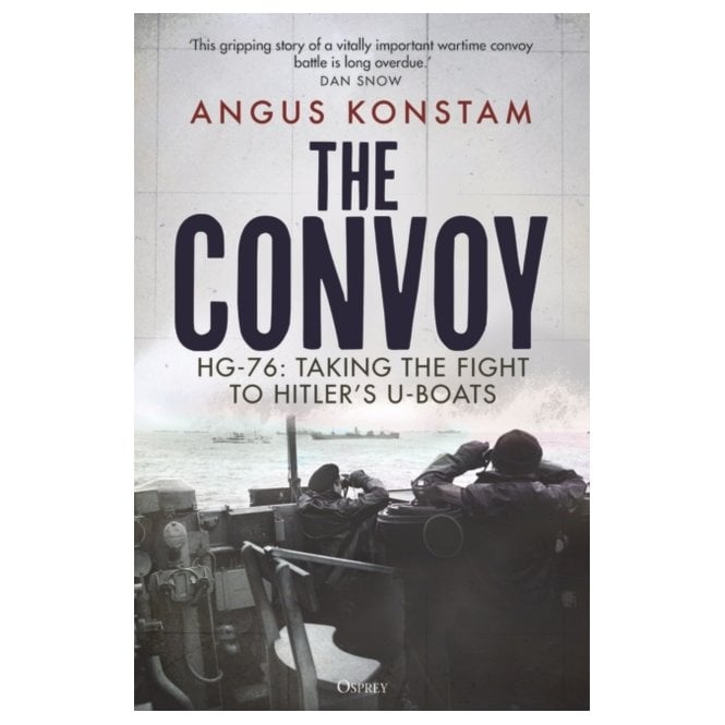 The Convoy: HG-76 - Taking the Fight to Hitler's U-Boats