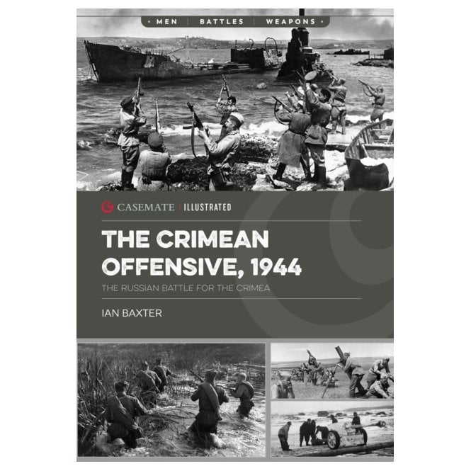 The Crimean Offensive 1944 - The Russian Battle for the Crimea