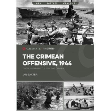 The Crimean Offensive 1944 - The Russian Battle for the Crimea