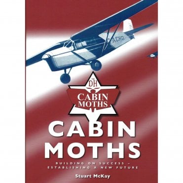 The De Havilland Cabin Moths: Building on Success – Establishing a New Future