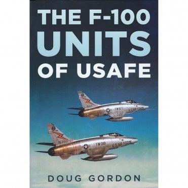 The F-100 Units of USAFE