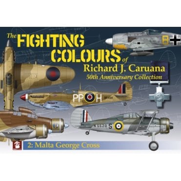 The Fighting Colours of Richard J. Caruana No.2 Malta George Cross
