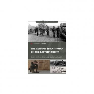 The German Infantryman on the Eastern Front