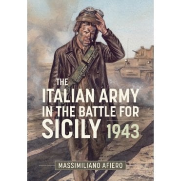 The Italian Army in the Battle for Sicily 1943