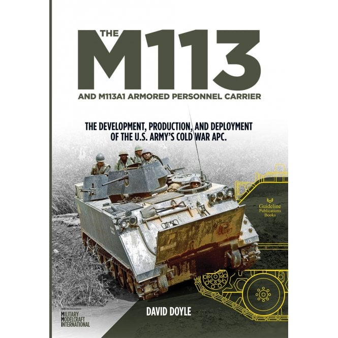 The M113 and M113A1 Armoured Personnel Carrier