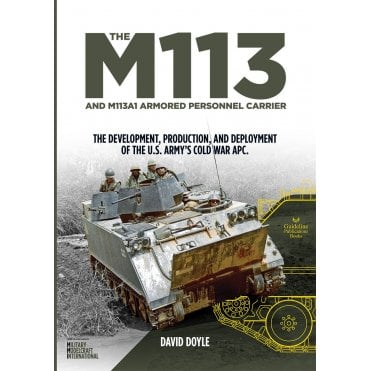 The M113 and M113A1 Armoured Personnel Carrier