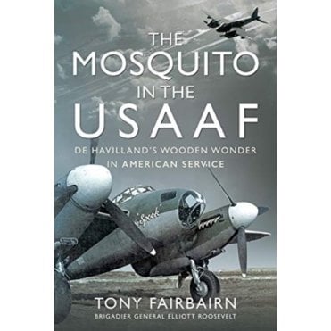 The Mosquito in the USAAF: De Havilland's Wooden Wonder in American Service