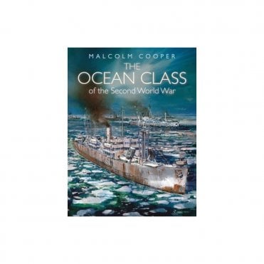 The Ocean Class of the Second World War