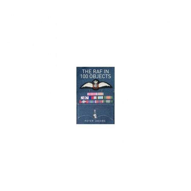 The RAF in 100 Objects