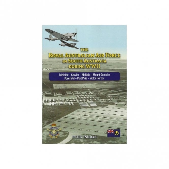 The Royal Australian Air Force in South Australia During WWII