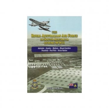 The Royal Australian Air Force in South Australia During WWII