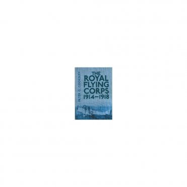 The Royal Flying Corps 1914-1918