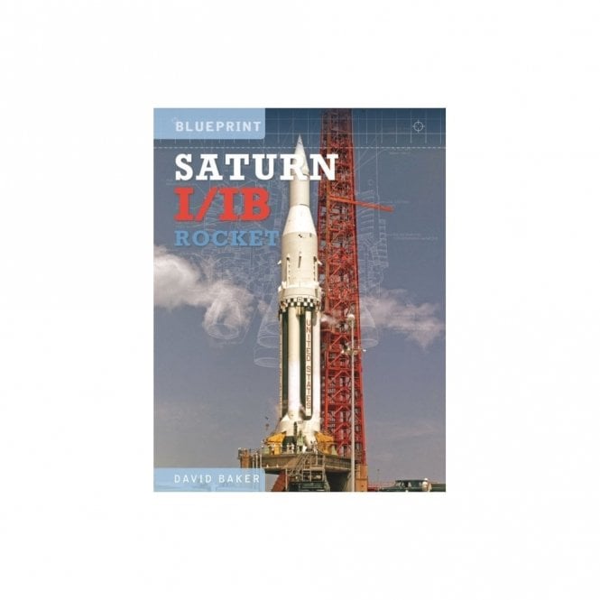 The Saturn I/IB Rocket: NASA's First Apollo Launch Vehicle